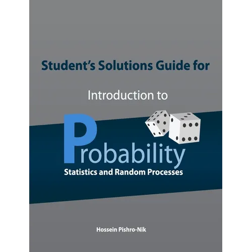 Student's Solutions Guide for Introduction to Probability, Statistics, and Random Processes