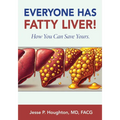 Everyone Has Fatty Liver!: How You Can Save Yours.