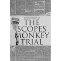 The Transcript of the Scopes Monkey Trial: Complete and Unabridged