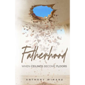 Fatherhood: When Ceilings Become Floors