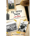 My Army Days with Elvis: Friendship, Football, & Follies