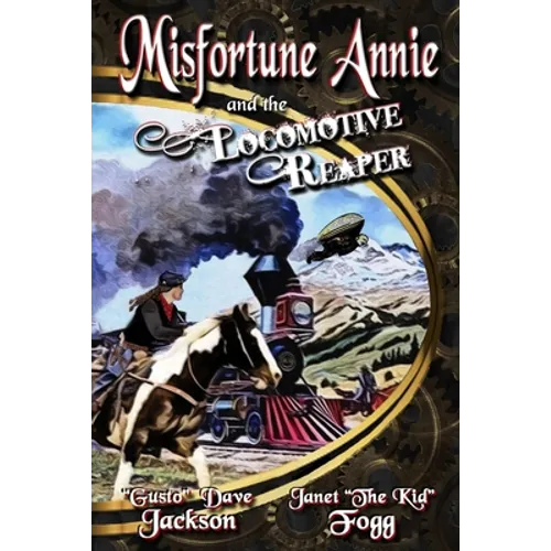Misfortune Annie and the Locomotive Reaper