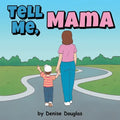 Tell Me, Mama