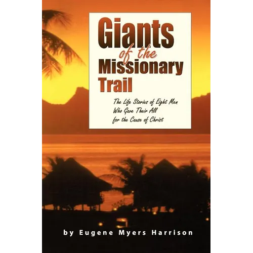 Giants of the Missionary Trail