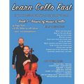 Learn Cello Fast Book 1: Easy and practical method for learning to play the cello