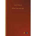 When I was your Age
