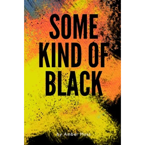Some Kind Of Black