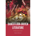 Dancefloor-Driven Literature: The Rave Scene in Fiction