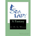 The Sea Lady: by H. G. Wells