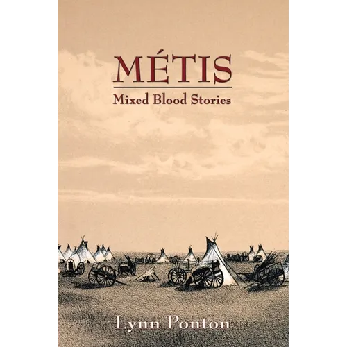 Metis: Mixed Blood Stories