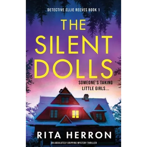 The Silent Dolls: An absolutely gripping mystery thriller