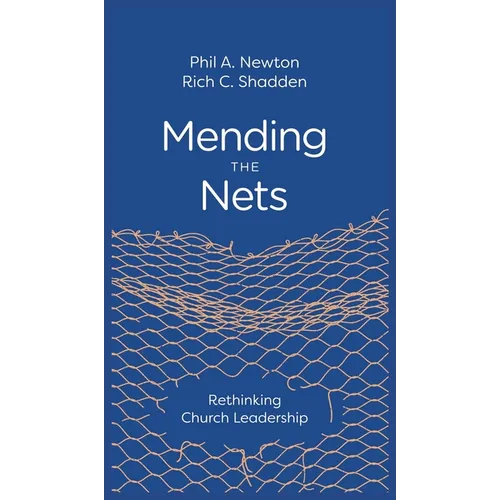 Mending the Nets: Rethinking Church Leadership
