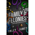 Family & Felonies: A Necessary Evils Anthology