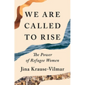 We Are Called to Rise: The Power of Refugee Women