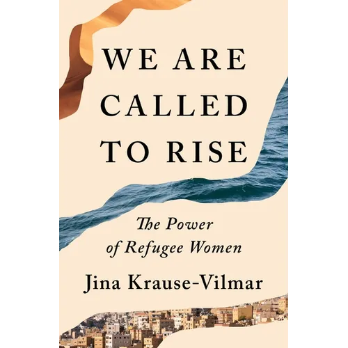 We Are Called to Rise: The Power of Refugee Women