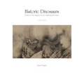 Historic Dinosaurs: Evidence that dragons are not mythological beasts