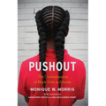 Pushout: The Criminalization of Black Girls in Schools