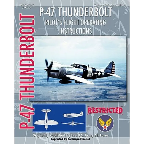 P-47 Thunderbolt Pilot's Flight Operating Instructions