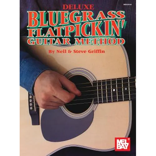 Mel Bay's Deluxe Bluegrass Flatpickin' Guitar Method