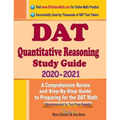 DAT Quantitative Reasoning Study Guide 2020 - 2021: A Comprehensive Review and Step-By-Step Guide to Preparing for the DAT Quantitative Reasoning