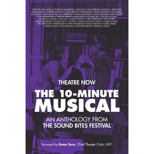 The 10-Minute Musical: An Anthology From The SOUND BITES Festival