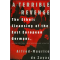 A Terrible Revenge: The Ethnic Cleansing of the East European Germans