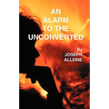 An Alarm to the Unconverted