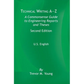 Technical Writing A-Z: A Commonsense Guide to Engineering Reports and Theses, Second Edition, U.S. English