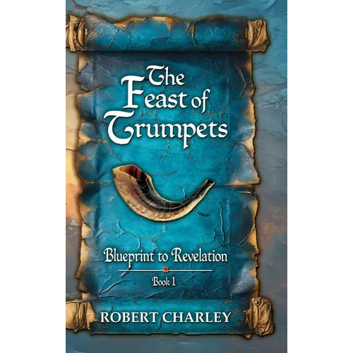 The Feast of Trumpets Blueprint to Revelation