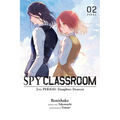 Spy Classroom 2nd Period: Daughter Dearest, Vol. 2 (Manga)