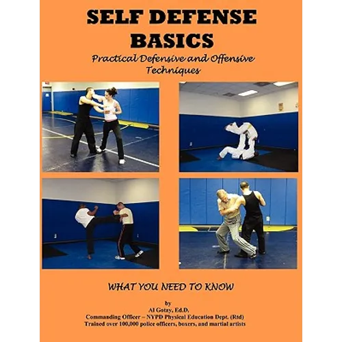 Self Defense Basics: Practical Defensive and Offensive Techniques