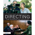 Directing: Film Techniques and Aesthetics