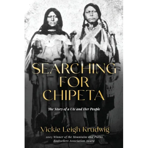 Searching for Chipeta: The Story of a Ute and Her People