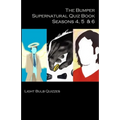 The Bumper Supernatural Quiz Book Seasons 4, 5 & 6
