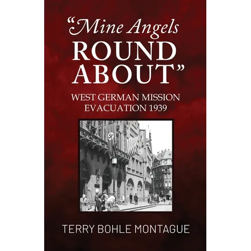 Mine Angels Round About: West German Mission Evacuation 1939