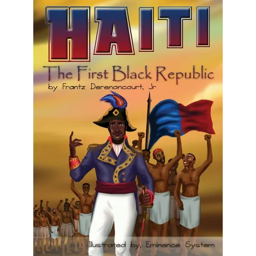 Haiti: The First Black Republic