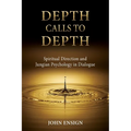 Depth Calls to Depth: Spiritual Direction and Jungian Psychology in Dialogue