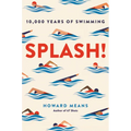 Splash!: 10,000 Years of Swimming