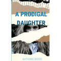 A Prodigal Daughter