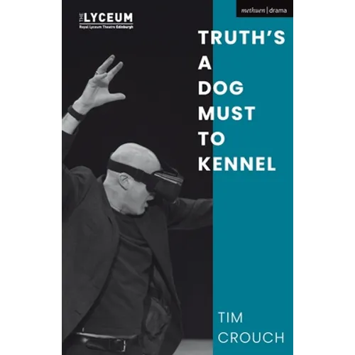 Truth's a Dog Must to Kennel