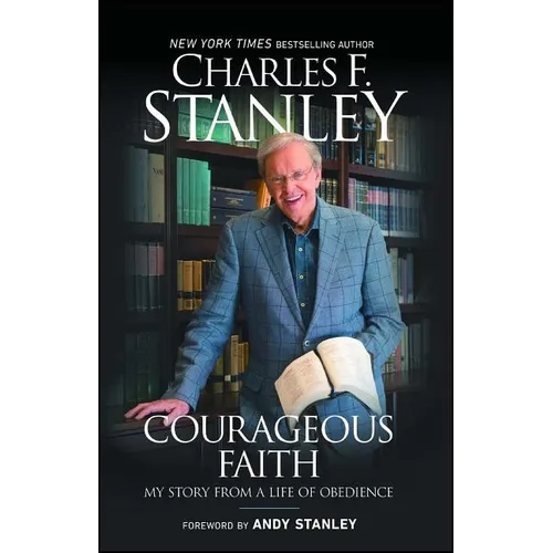 Courageous Faith: My Story from a Life of Obedience