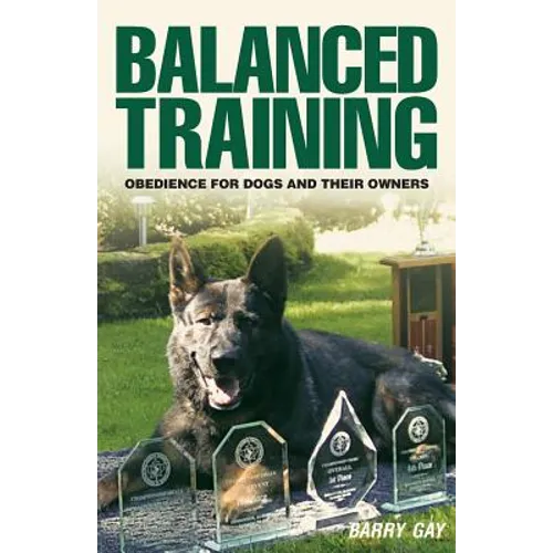 Balanced Training: Obedience for Dogs and Their Owners
