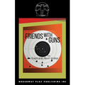 Friends with Guns
