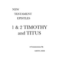 1 & 2 Timothy and Titus: A Critical & Exegetical Commentary