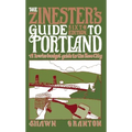 Zinester's Guide to Portland: A Low/No Budget Guide to the Rose City