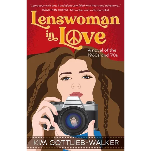 Lenswoman in Love: a novel of the 1960s & '70s