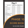 Phase 10 Score Book: Phase Ten Card Game Record Keeper Book and Writing Note to Record Your Scores Playing Phase 10