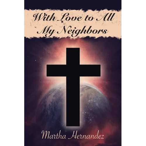 With Love to All My Neighbors