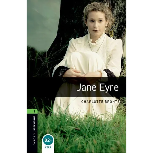 Oxford Bookworms Library: Level 6: Jane Eyre