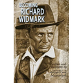 Becoming Richard Widmark